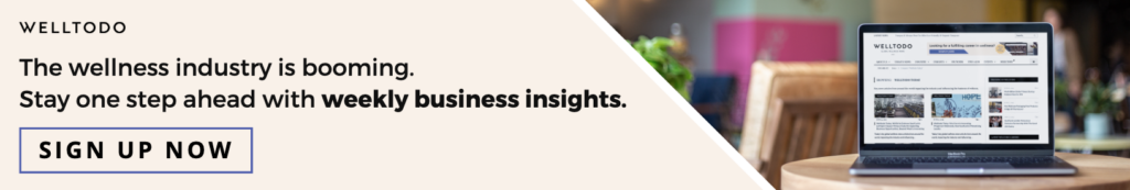 Sign up to receive Welltodo weekly business insights for the wellness industry.